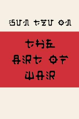 Sun Tzu on the Art of War (Fusaka Style) by Tzu, Sun