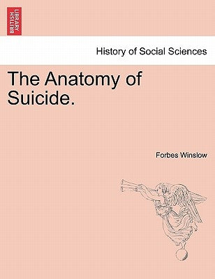 The Anatomy of Suicide by Winslow, Forbes