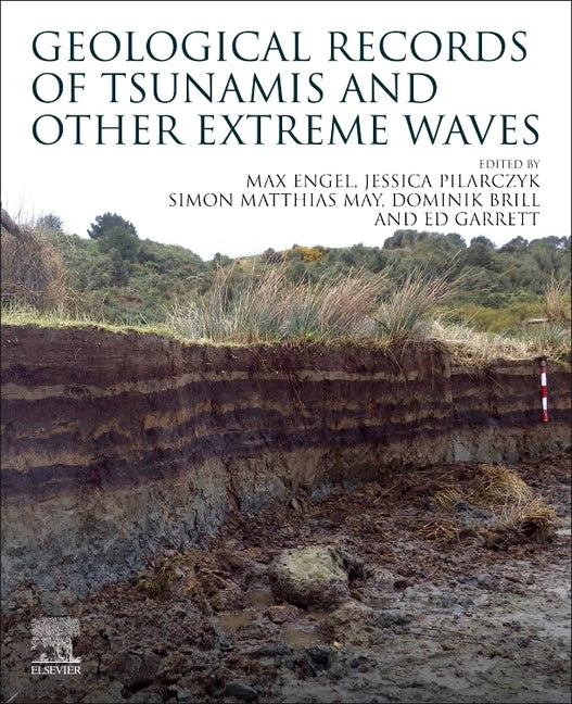 Geological Records of Tsunamis and Other Extreme Waves by Engel, Max
