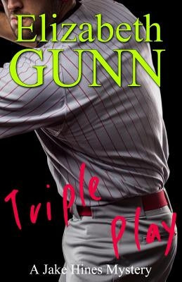 Triple Play by Gunn, Elizabeth