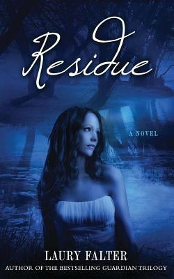 Residue (Residue #1) by Falter, Laury