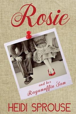 Rosie and Her Ragamuffin Sam by Dyson, Michele