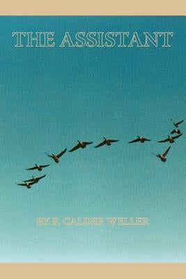 The Assistant by Weller, P. Calder