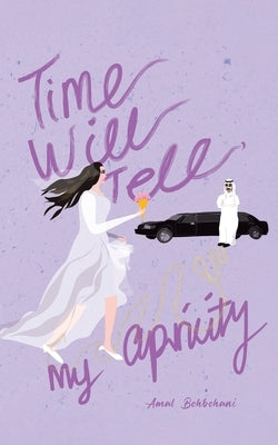 Time Will Tell, My Apricity by Behbehani, Amal