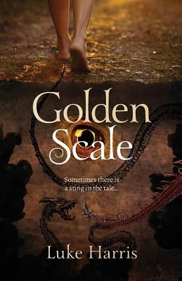 Goldenscale: Sometimes there's a sting in the tale by Harris, Luke