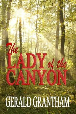 The LADY of the CANYON by Grantham, Gerald