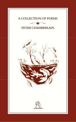 A Collection of Poems by Chamberlain, Peter