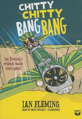 Chitty Chitty Bang Bang: The Magical Car by Fleming, Ian