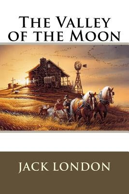 The Valley of the Moon by London, Jack