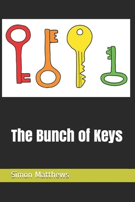 The Bunch of Keys by Matthews, Simon James