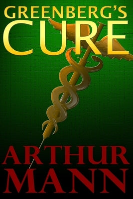 Greenberg's Cure by Mann, Arthur