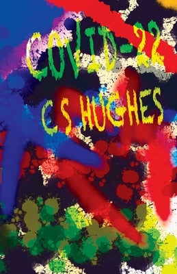 Covid-22 by Hughes, C. S.