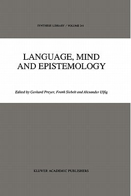 Language, Mind and Epistemology: On Donald Davidson's Philosophy by Preyer, G.