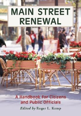 Main Street Renewal: A Handbook for Citizens and Public Officials by Kemp, Roger L.