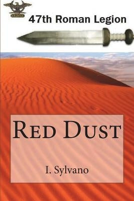 Red Dust: 47th Roman Legion by Sylvano, I.