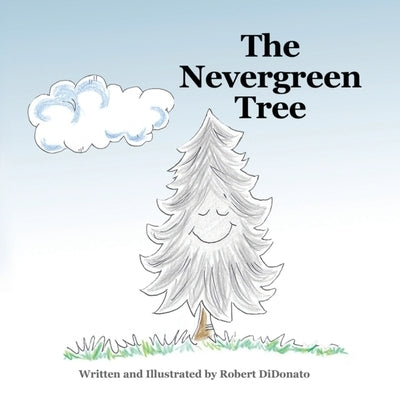 The Nevergreen Tree by Didonato, Robert