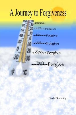 A Journey to Forgiveness by Skimming, Cindy