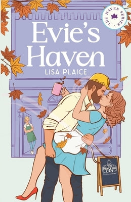 Evie's Haven by Plaice, Lisa