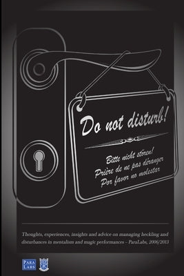 Do Not Disturb - Thoughts on Heckling by -. Paralabs Creative Consulting, Thoma