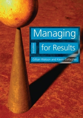 Managing for Results by Watson, Gillian