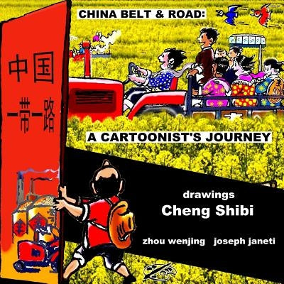 China Belt & Road: A Cartoonist's Journey: English Version by Janeti, Joseph