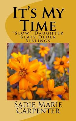 It's My Time by Carpenter, Sadie Marie