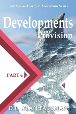 Developments and Provision by Pateman, Alan