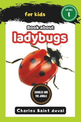 Charles and the Jungle: Book about ladybugs for Kids by Saint Duval, Charles