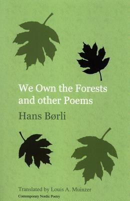 We Own the Forests and other Poems by Børli, Hans