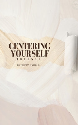 Centering Yourself by Webb, Thurman E.