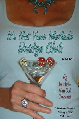It's Not Your Mother's Bridge Club by Cozzens, Michele Vanort