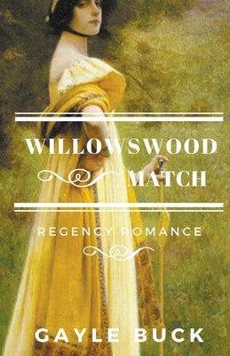 Willowswood Match by Buck, Gayle