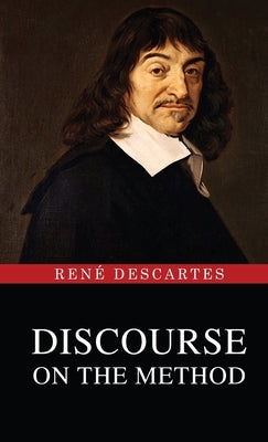 Discourse on the Method by Descartes, René