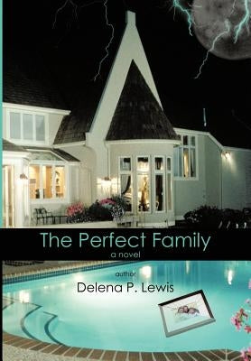 The Perfect Family by Lewis, Delena P.