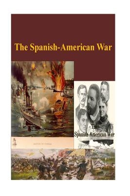 The Spanish-American War by Seager, Walter H. T.