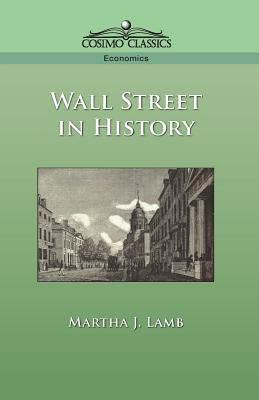 Wall Street in History by Lamb, Martha Joanna