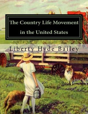 The Country Life Movement in the United States by Chambers, Roger