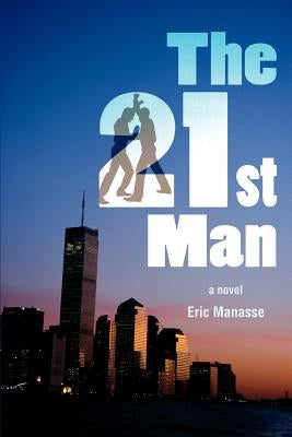 The Twenty-First Man by Manasse, Eric A.