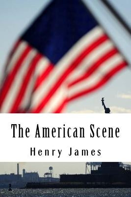 The American Scene by James, Henry