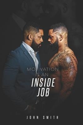 Motivation Is an Inside Job by Rush, Sierra