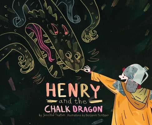 Henry and the Chalk Dragon by Trafton, Jennifer