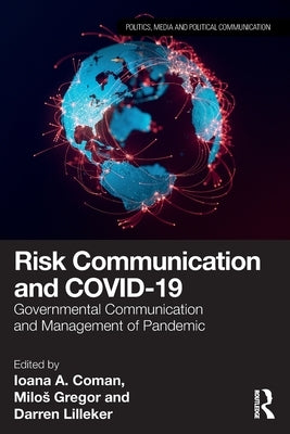 Risk Communication and COVID-19: Governmental Communication and Management of Pandemic by Coman, Ioana A.