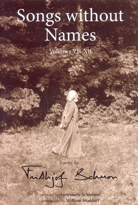 Songs Without Names: Poems by Frithjof Schuon by Schuon, Frithjof