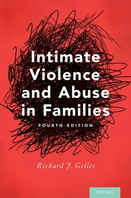 Intimate Violence and Abuse in Families by Gelles, Richard J.