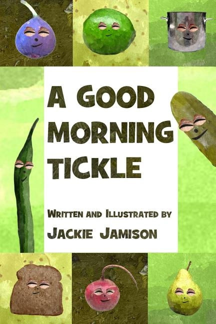 A Good Morning Tickle by Jamison, Jackie