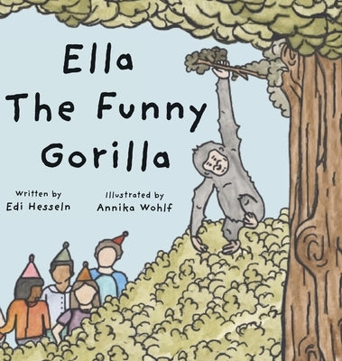 Ella the Funny Gorilla by Hesseln, Edi