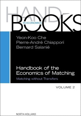 Handbook of the Economics of Matching: Volume 2 by Che, Yeon-Koo