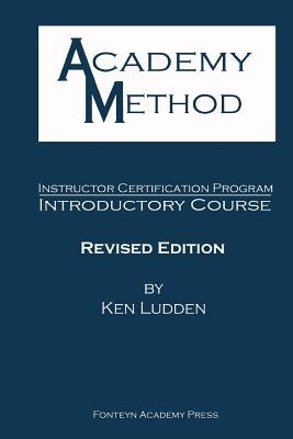 Academy Method: Introduction to Teacher Training by Ludden, Ken