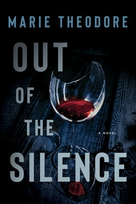 Out of the Silence by Theodore, Marie