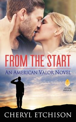 From the Start: An American Valor Novel by Etchison, Cheryl